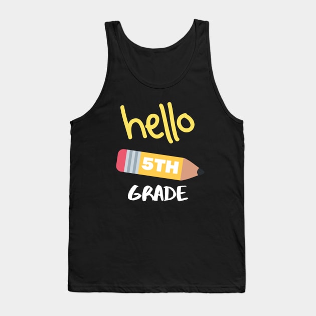 Hello Fifth Grade Tank Top by Dizzyland